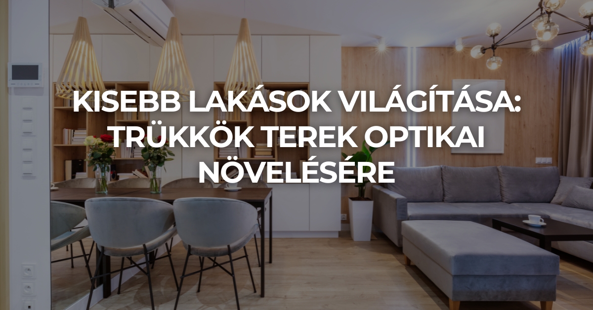 Kisebb lakások világítása: trükkök terek optikai növelésére