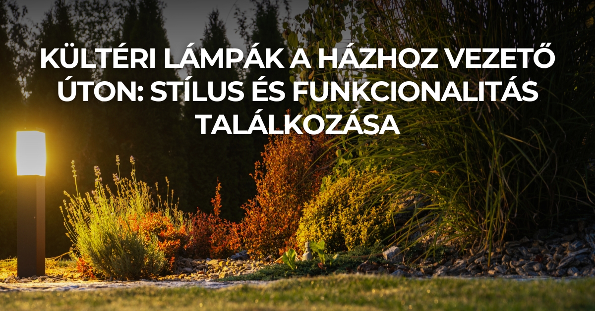 Kültéri lámpák a házhoz vezető úton: stílus és funkcionalitás találkozása